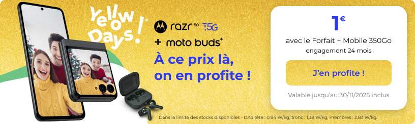 <b>OFFRE YELLOW DAYS*</b> : Le Motorola Razr 50 avec Moto Buds+ à 1€ avec le Forfait + Mobile 350Go (jusqu'au 30/11/25 inclus)