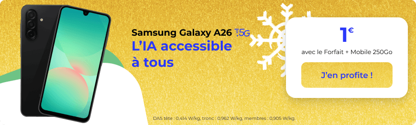 Le Samsung Galaxy A26 à 1€ avec le Forfait + Mobile 250Go