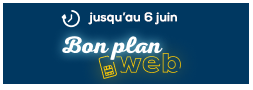 Bon plan Web jusqu'au 06 juin